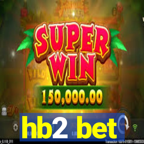 hb2 bet